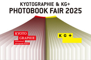 KYOTOGRAPHIE & KG＋ PHOTOBOOK FAIR 2025